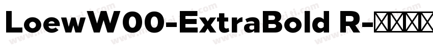 LoewW00-ExtraBold R字体转换